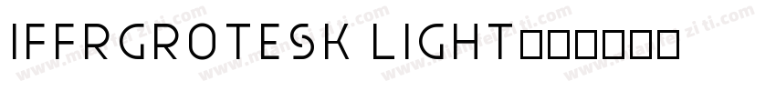 IFFRGrotesk Light字体转换